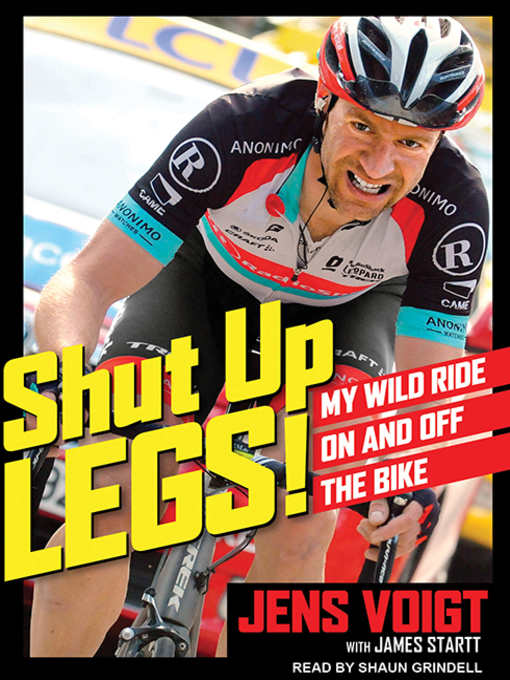 Title details for Shut Up, Legs! by Jens Voigt - Wait list